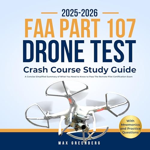 FAA Part 107 Drone Test Crash Course Study Guide