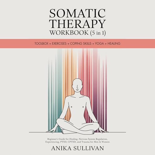 Somatic Therapy Workbook (5 in 1)
