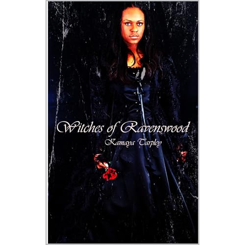 Witches of Ravenswood by Kamaya Tarpley