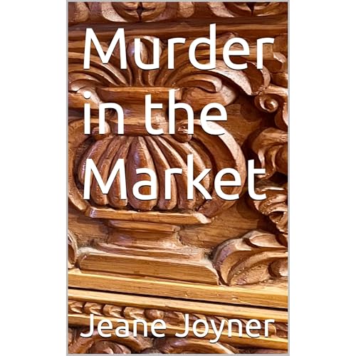 Murder in the Market by Jeane Joyner