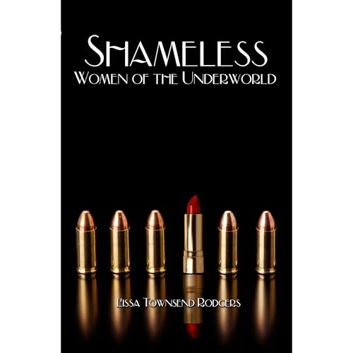 Shameless by Lissa Townsend Rodgers