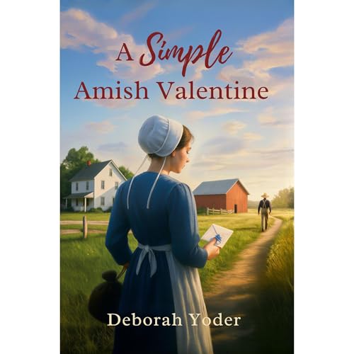 A Simple Amish Valentine: An Inspirational Clean Romance in Lancaster County