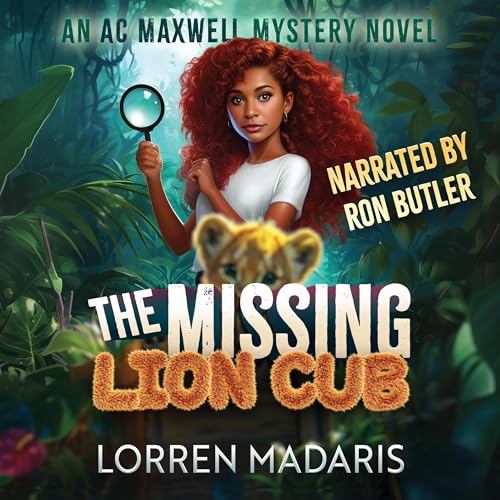 The Missing Lion Cub by Lorren Madaris