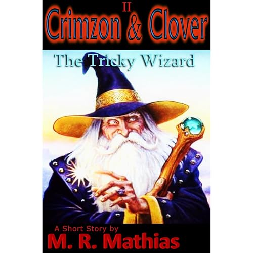 Crimzon & Clover II - The Tricky Wizard