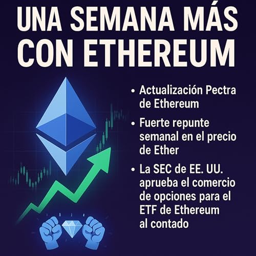 ¡Pectra Aprobada, ETF Desbloqueado, Ether Disparado! La Semana ÉPICA de Ethereum. by Unknown