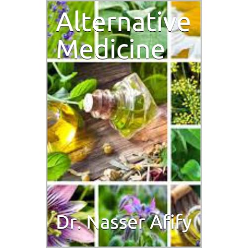 Alternative Medicine by Dr. Nasser Afify