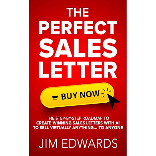 The Perfect Sales Letter by Jim Edwards