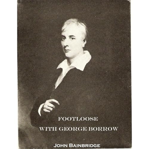 Footloose With George Borrow