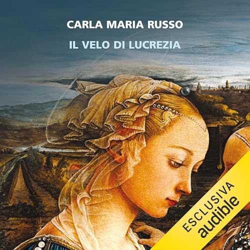 Il velo di Lucrezia by Carla Maria Russo