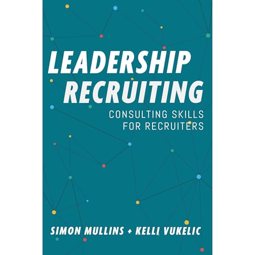 Leadership Recruiting by Simon Mullins