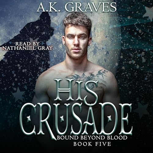 His Crusade by A. K. Graves