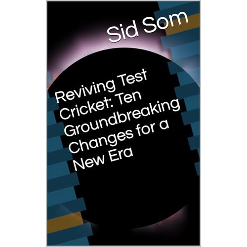 Reviving Test Cricket: Ten Groundbreaking Changes for a New Era