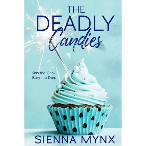 The Deadly Candies by Sienna Mynx