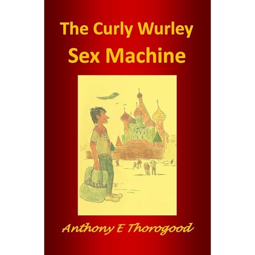The Curly Wurley Sex Machine