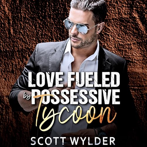 Love Fueled by Possessive Tycoon