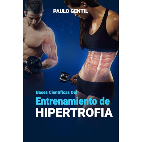 Bases Científicas Del Entrenamiento de Hipertrofia by Paulo Gentil