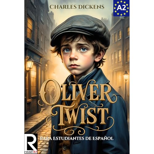 Oliver Twist para estudiantes de español. Nivel A2. Pre-Intermedio by Charles Dickens