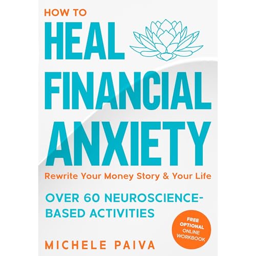 How to Heal Financial Anxiety by Michele Paiva