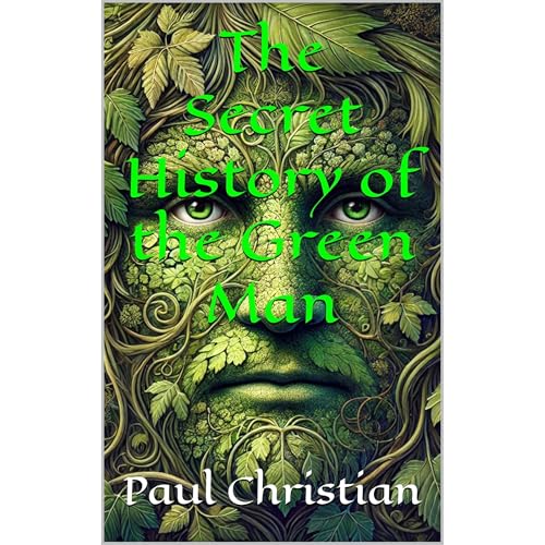 The Secret History of the Green Man
