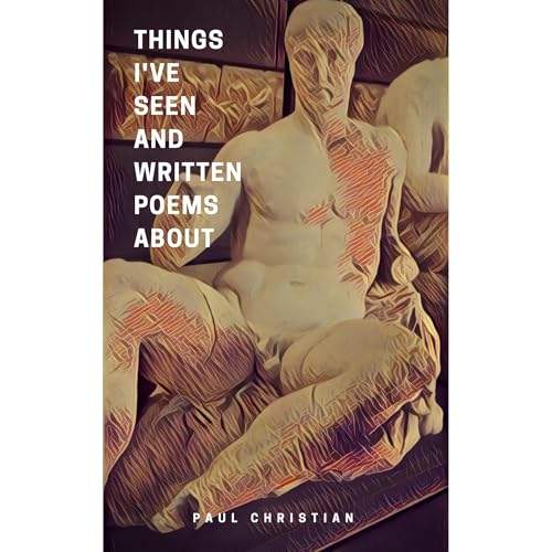 Things I've Seen and Written Poems About