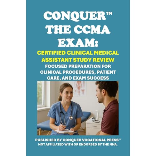 Conquer the CCMA Exam: Certified Clinical Medical Assistant Study Review by Philip Martin McCaulay