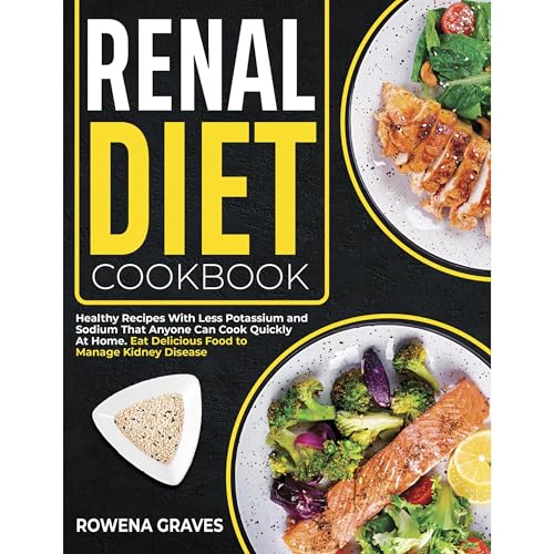 Renal Diet Cookbook by Rowena Graves