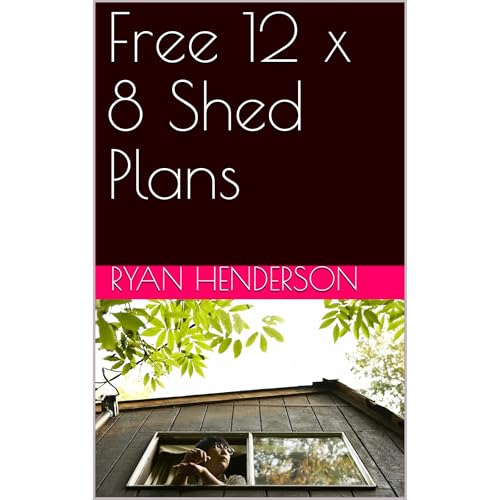Free 12 x 8 Shed Plans by Ryan Henderson