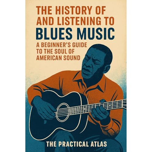 The History of and Listening to Blues Music by The Practical Atlas