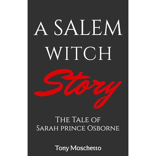 A Salem Witch Story by Tony Moschetto