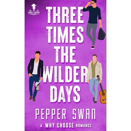 Three Times The Wilder Days