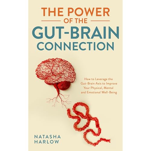 The Power of the Gut-Brain Connection by Natasha Harlow