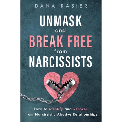 Unmask and Break Free From Narcissists
