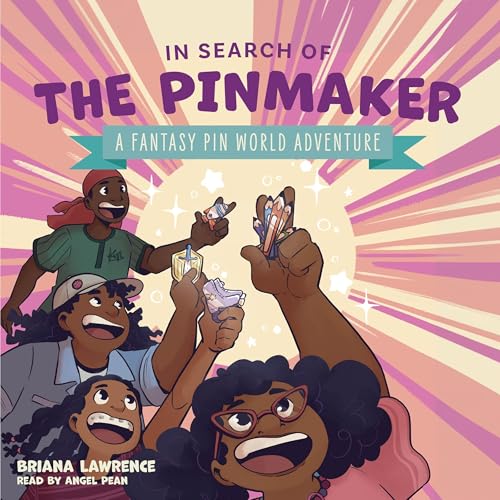 In Search of the Pinmaker: A Fantasy Pin World Adventure