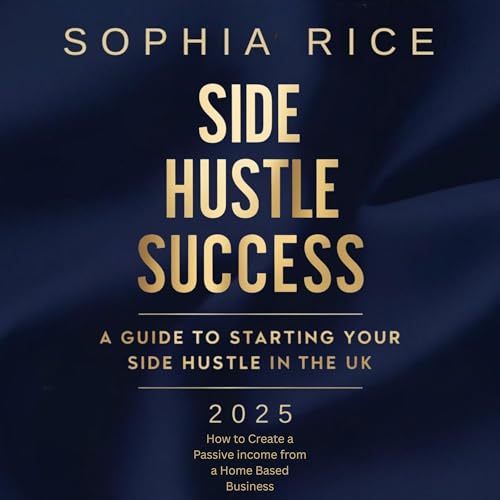 Side Hustle Success by Sophia Rice
