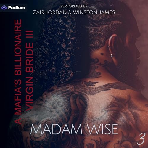 A Mafia's Billionaire Virgin Bride: Part 3: The Finale