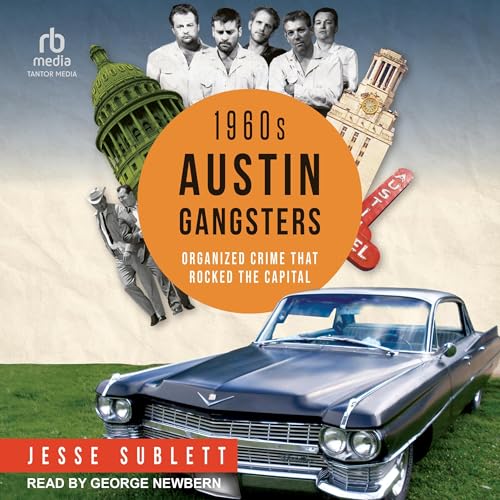 1960s Austin Gangsters by Jesse Sublett