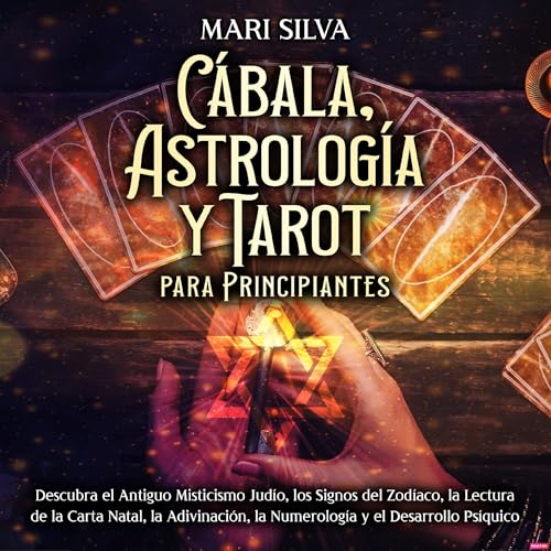 Cábala, astrología y tarot para principiantes by Mari Silva