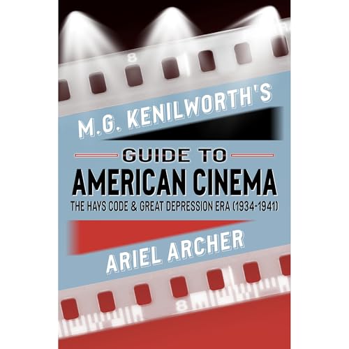 M.G. Kenilworth's Guide to American Cinema