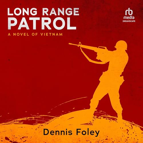 Long Range Patrol: A Novel of Vietnam