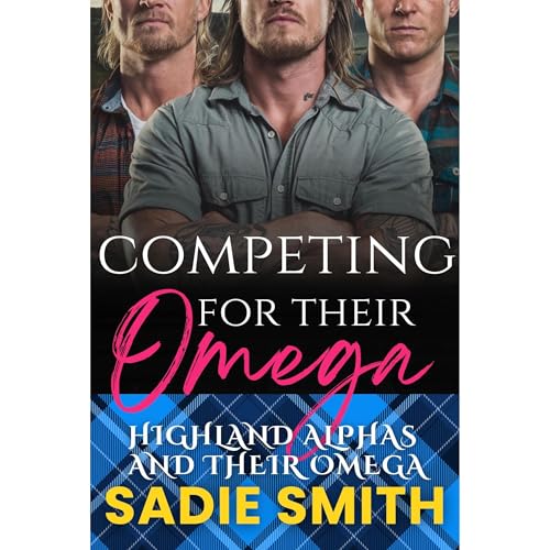 Competing For Their Omega by Sadie Smith