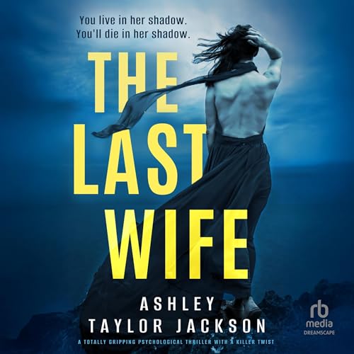 The Last Wife by Ashley Taylor Jackson