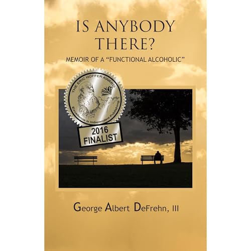 Is Anybody There? by George Albert DeFrehn III