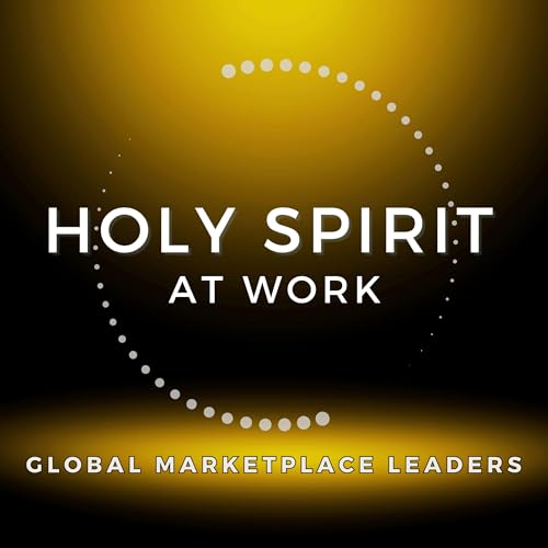 Holy Spirit At Work by Global Marketplace Leaders