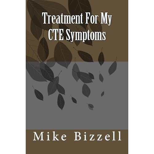 Treatment For My CTE Symptoms