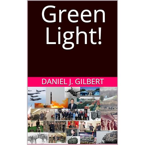 Green Light! by Daniel J. Gilbert