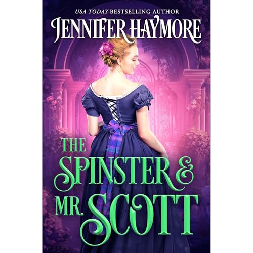 The Spinster and Mr. Scott by Jennifer Haymore
