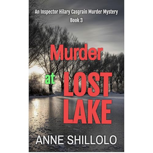 Murder at Lost Lake: An Inspector Hilary Casgrain Murder Mystery