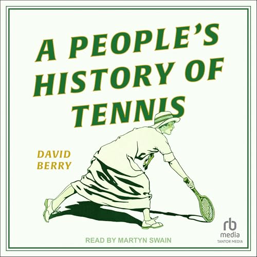 A People's History of Tennis