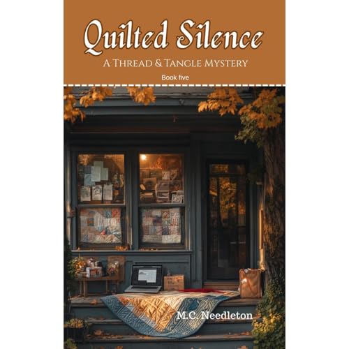 Quilted Silence by M.C. Needleton