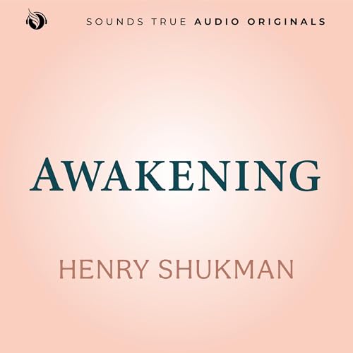 Awakening by Henry Shukman